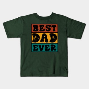 Best Dad Ever! Kids T-Shirt